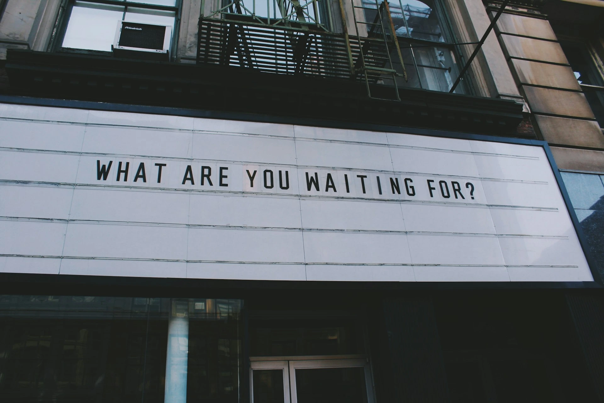 what are you waiting for? sign